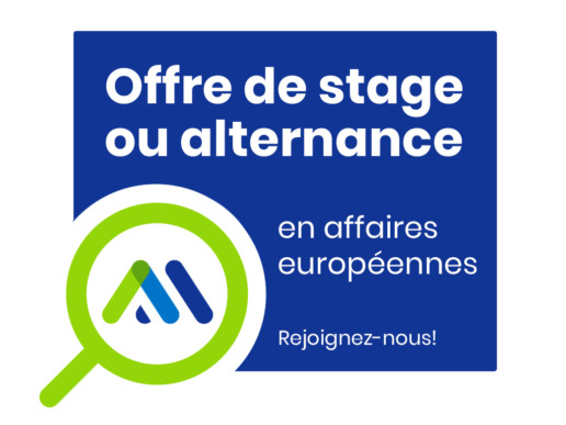 Offre de stage ou alternance en affaires européennes à compter de juin ou septembre 2023